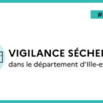 Le département d’Ille-et-Vilaine est placé en vigilance sécheresse